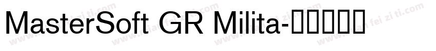 MasterSoft GR Milita字体转换